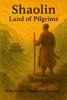 Cover of the book Shaolin, Land of Pilgrims