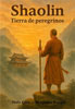 Portada del libro Shaolin, Tierra de peregrinos